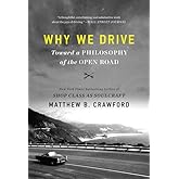 Why We Drive: Toward a Philosophy of the Open Road