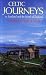 Celtic Journeys: In Scotland and the North of England by 