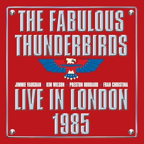 The Fabulous Thunderbirds - Live In London 1985 - Amazon.com Music