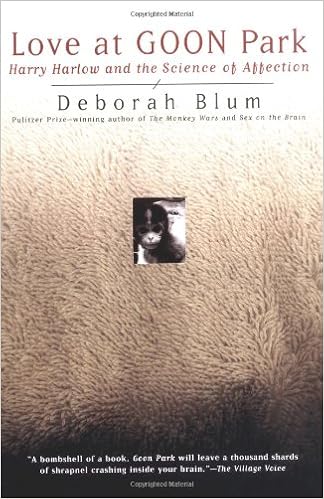 Love At Goon Park Harry Harlow And The Science Of Affection Science Matters Blum Deborah 9780425194058 Amazon Com Books