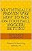 Statistically proven way how to win on football (soccer) betting: Edward's learning eBooks ®