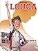 Louca - Tome 1 - Coup d'envoi (LOUCA (1)) (French Edition) by 