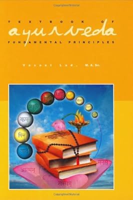 Textbook of Ayurveda, Volume One: Fundamental Principles