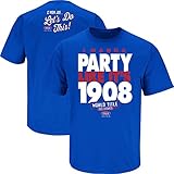 Chicago Cubs Fans. I Wanna Party Like It's 1908 Royal Blue T-Shirt (Sm-5X) (X-Large)