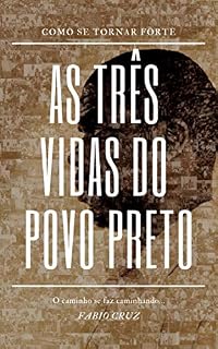 Livro As Três VIDAS do Povo Preto