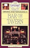 The Upstart Guide to Owning and Managing a Bar or Tavern