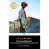 The Souls of Black Folk: With "The Talented Tenth" and "The Souls of White Folk" (Penguin Classics)