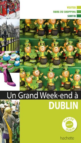 Un  grand week-end à Dublin