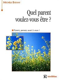 Quel parent voulez-vous être ?