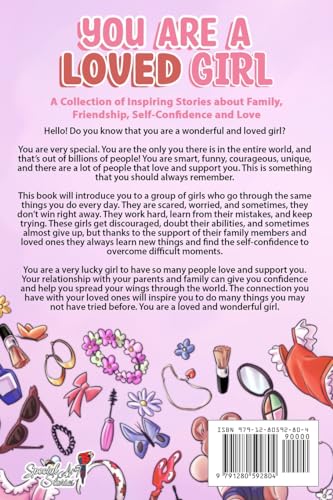 You are a Loved Girl: A Collection of Inspiring Stories about Family, Friendship, Self-Confidence and Love: 7 (Motivational Books for Children) 1