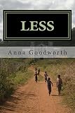 Less by Anna Goodworth