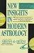 NEW INSIGHTS IN MODERN ASTROLOGY by 