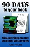 90 Days To Your Book by