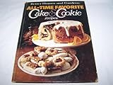 Better Homes and Gardens All-Time Favorite Cake and Cookie Recipes (Better Homes & Gardens) by 