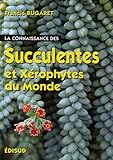La connaissance des succulentes et xerophytes du monde by
