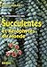 La connaissance des succulentes et xerophytes du monde by