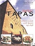 New Tapas: Culinary Travels With Spains Top Chefs by Fiona Dunlop, Jan Baldwin