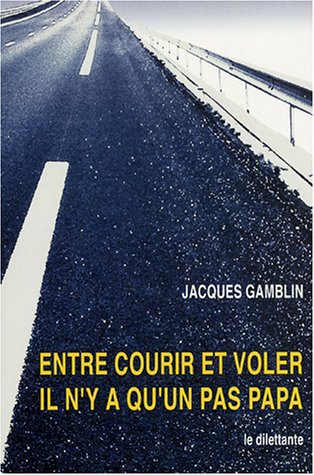 Entre courir et voler il n'y a qu'un pas papa