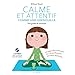 Calme et attentif comme une grenouille, Ton guide de sÃ©rÃ©nitÃ© (AR.MEDITATION) de Eline Snel