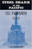 Front cover for the book Steel Shark in the Pacific : USS Pampanito SS-383 by Walter W. Jaffee