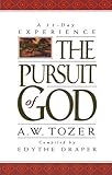 Pursuit of God: A 31-Day Experience by A. W. Tozer