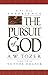 Pursuit of God: A 31-Day Experience by A. W. Tozer
