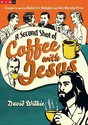 A Second Shot of Coffee with Jesus A Second Shot of Coffee with Jesus