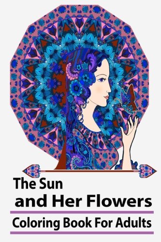 The Sun and Her Flowers