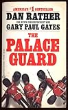 Front cover for the book The Palace Guard by Dan Rather