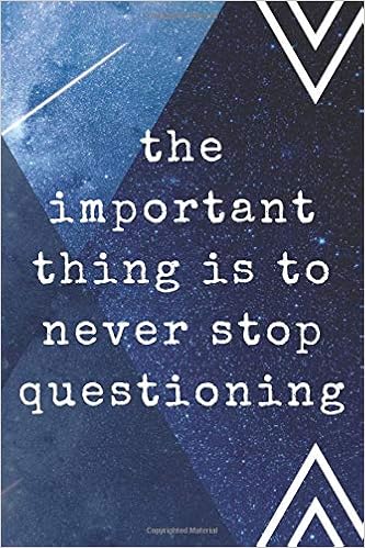Amazon Com The Important Thing Is To Never Stop Questioning Inspiring Dreamy Magical Journal Notebook For Writing Notes And Ideas Sarniak Pawel Books
