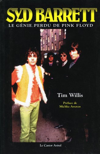 Syd Barrett : Le génie perdu de Pink Floyd by Tim Willis