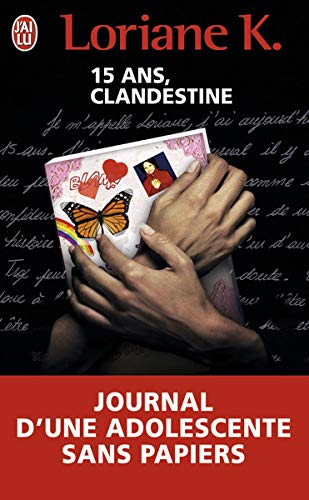 Clandestine : Le journal d'une enfant sans papiers by Loriane K., Christelle Bertrand