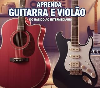Livro Aprenda Guitarra e Violão do Básico ao Intermediário