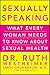 Sexually Speaking: What Every Woman Needs to Know about Sexual Health