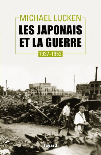 Les Japonais et la guerre: 1937-1952 by (Paperback)