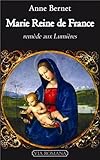 Marie, reine de France : Remède aux lumières