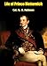 Life of Prince Metternich by Col. G. B. Malleson
