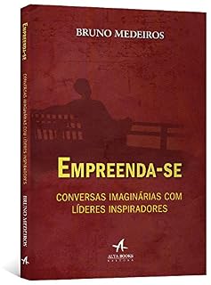 Livro Empreenda-se - Conversas Imaginárias com Líderes Inspiradores