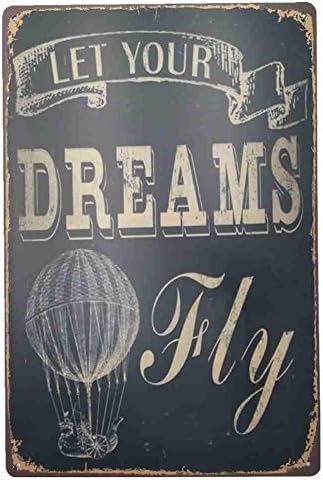Let Your Dream Fly Metal Tin Plate Sign Poster Vintage Decor(8x12inches)