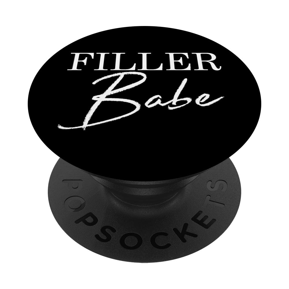 Filler Babe Lip Filler Injections Nurse Injector PopSockets Adhesive PopGrip
