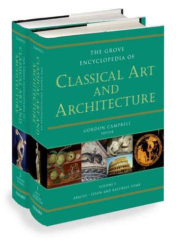 The Grove Encyclopedia of Classical Art & Architecture (2 Volume Set) by Gordon Campbell