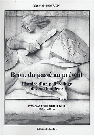 Bron, du passé au présent