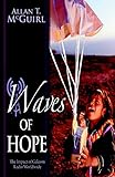 Waves Of Hope: The Impact of Galcom Radio Worldwide by Allan T. McGuirl