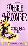 Caroline's Child (Heart Of Texas, No. 3)