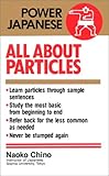 All About Particles (Power Japanese)