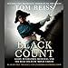 The Black Count: Glory, Revolution, Betrayal, and the Real Count of Monte Cristo by 