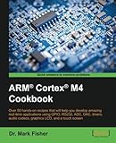 ARM® Cortex® M4 Cookbook