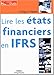 Lire les états financiers en IFRS (French Edition) by Gregory Heem
