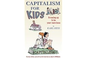 Capitalism For Kids: Growing Up To Be Your Own Boss