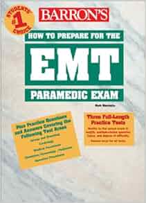 How To Prepare For The Emt Paramedic Exam Barron S How To